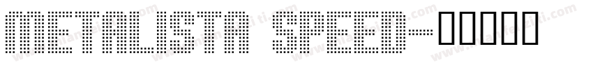 Metalista Speed字体转换